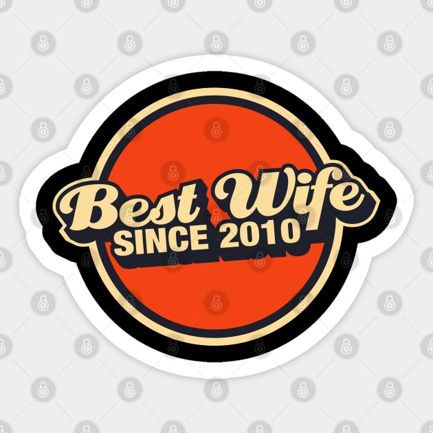 best wife since 2010 Sticker by thecave85